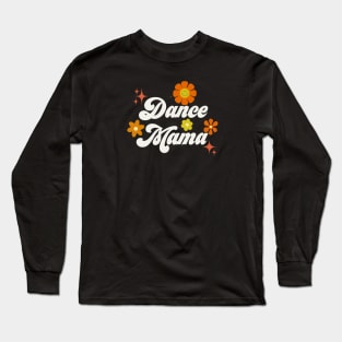 Dance Mama - 70s style - white Long Sleeve T-Shirt